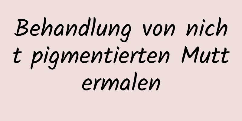 Behandlung von nicht pigmentierten Muttermalen