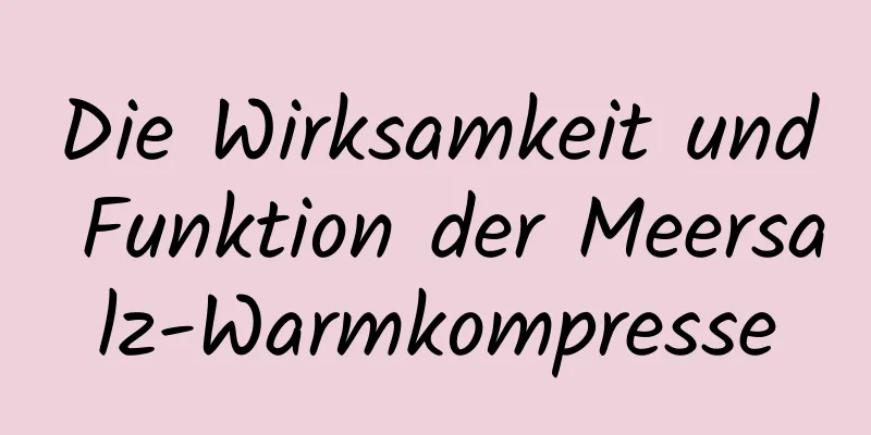 Die Wirksamkeit und Funktion der Meersalz-Warmkompresse