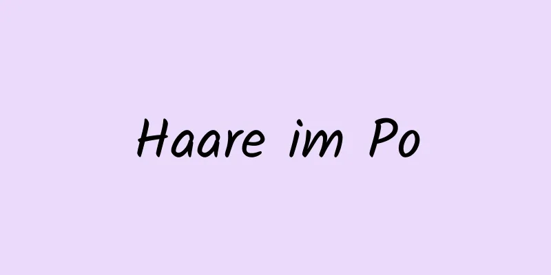 Haare im Po