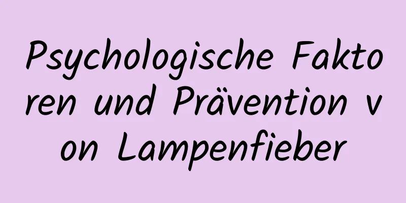 Psychologische Faktoren und Prävention von Lampenfieber