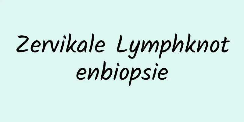 Zervikale Lymphknotenbiopsie