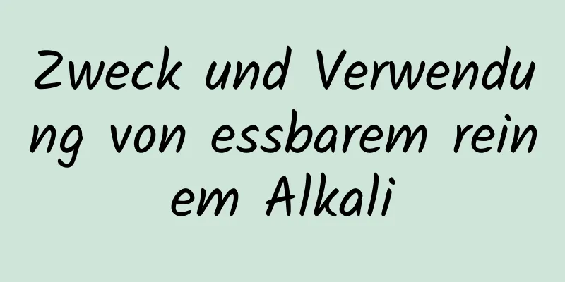 Zweck und Verwendung von essbarem reinem Alkali