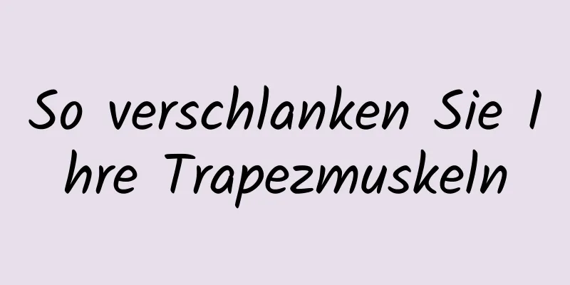 So verschlanken Sie Ihre Trapezmuskeln