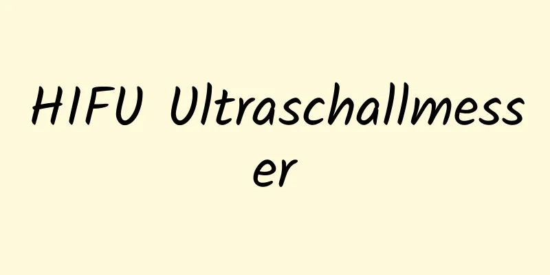 HIFU Ultraschallmesser