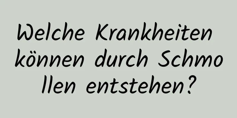 Welche Krankheiten können durch Schmollen entstehen?