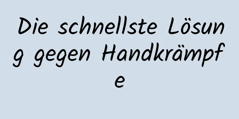 Die schnellste Lösung gegen Handkrämpfe