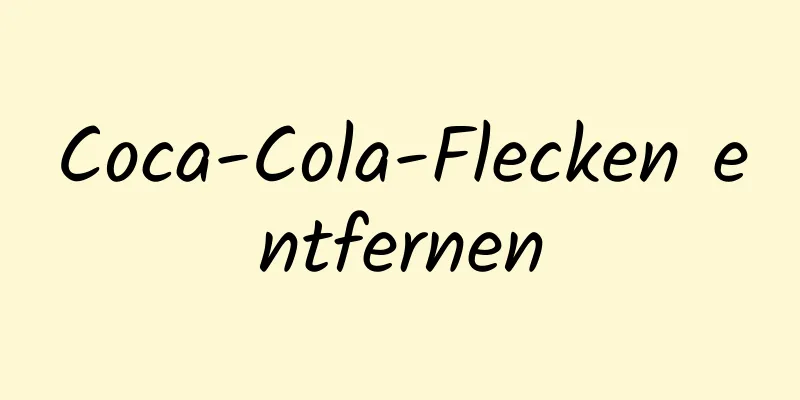 Coca-Cola-Flecken entfernen