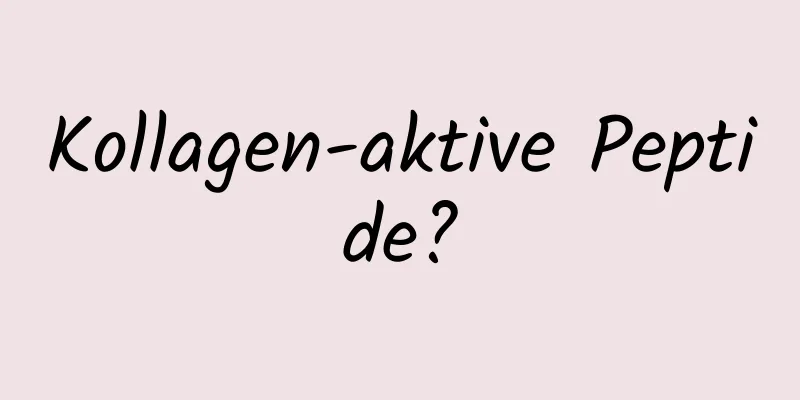 Kollagen-aktive Peptide?