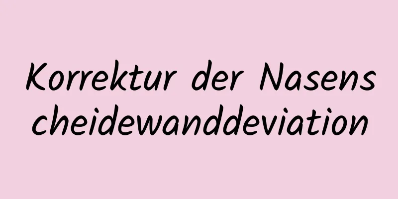Korrektur der Nasenscheidewanddeviation