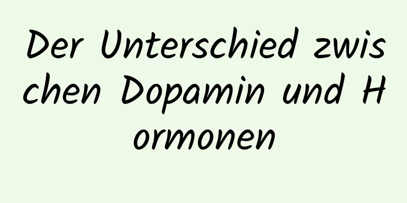 Der Unterschied zwischen Dopamin und Hormonen