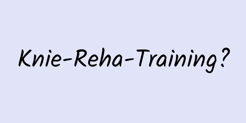 Knie-Reha-Training?
