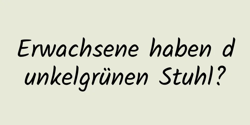 Erwachsene haben dunkelgrünen Stuhl?