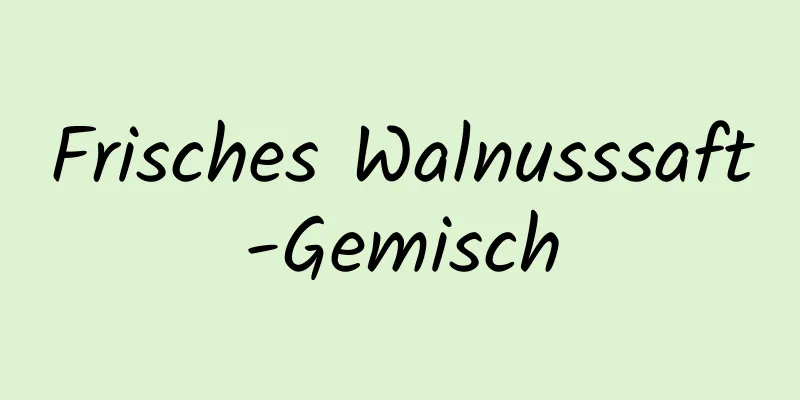 Frisches Walnusssaft-Gemisch