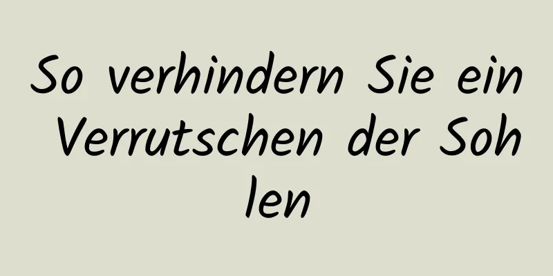 So verhindern Sie ein Verrutschen der Sohlen