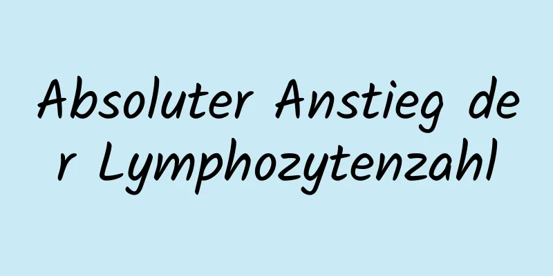 Absoluter Anstieg der Lymphozytenzahl