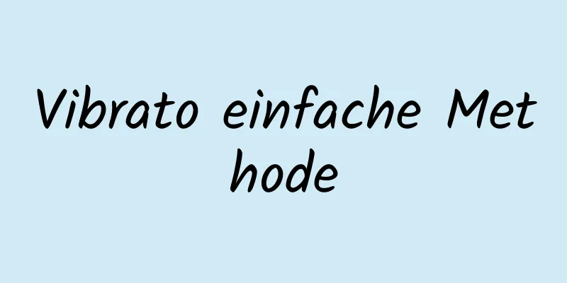Vibrato einfache Methode