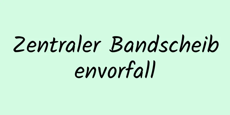 Zentraler Bandscheibenvorfall