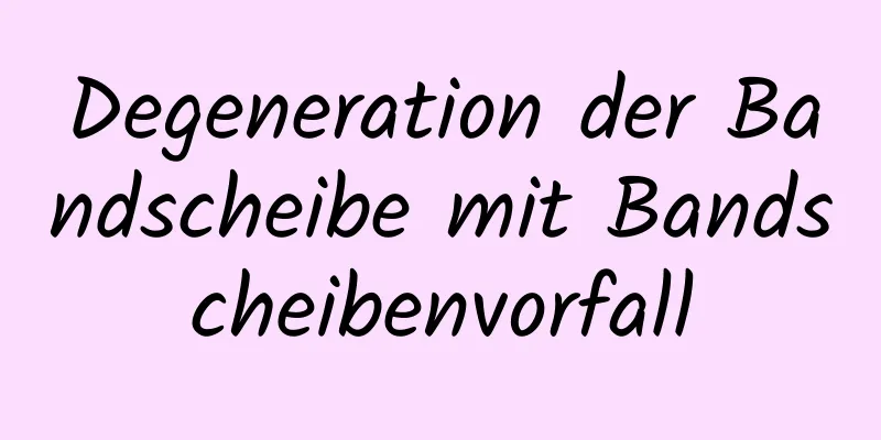 Degeneration der Bandscheibe mit Bandscheibenvorfall