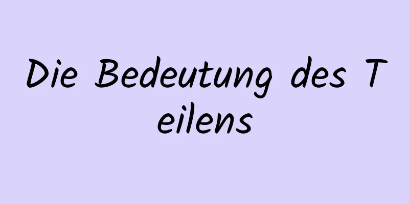 Die Bedeutung des Teilens
