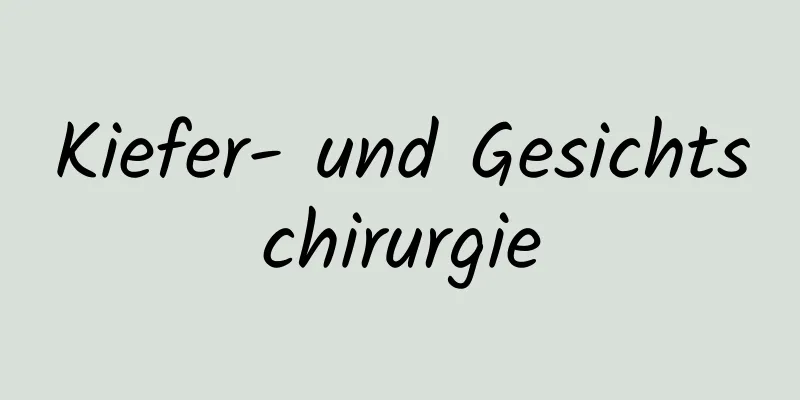Kiefer- und Gesichtschirurgie