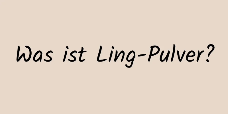 Was ist Ling-Pulver?