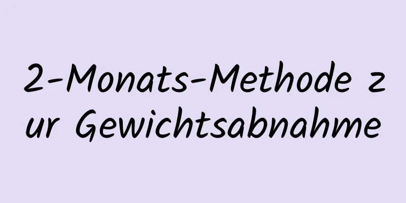 2-Monats-Methode zur Gewichtsabnahme