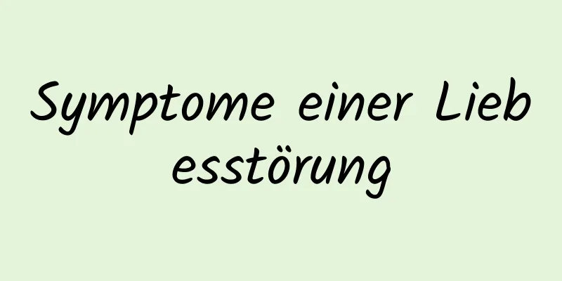 Symptome einer Liebesstörung