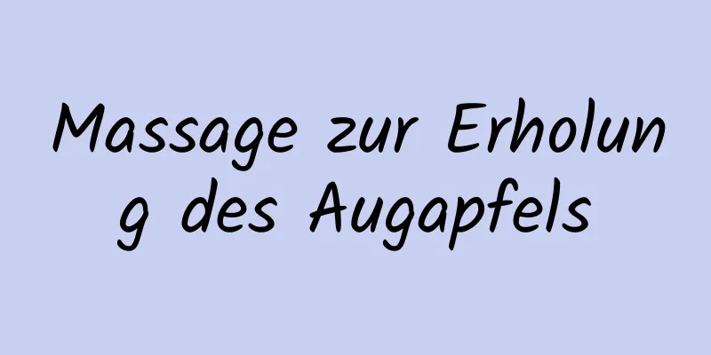Massage zur Erholung des Augapfels