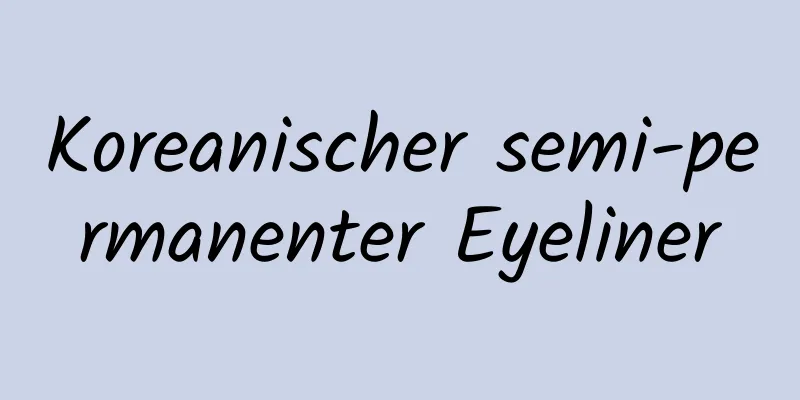 Koreanischer semi-permanenter Eyeliner