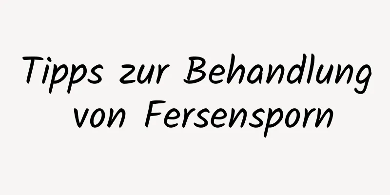 Tipps zur Behandlung von Fersensporn