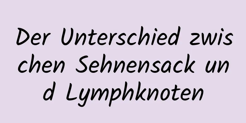 Der Unterschied zwischen Sehnensack und Lymphknoten
