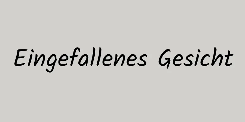 Eingefallenes Gesicht