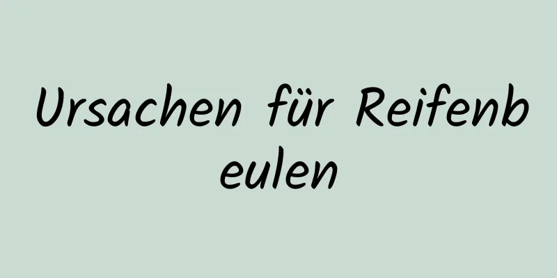 Ursachen für Reifenbeulen