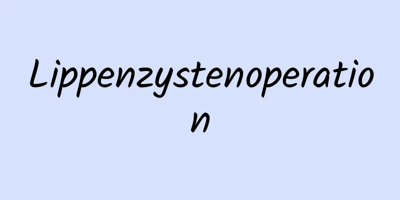 Lippenzystenoperation