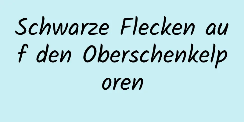 Schwarze Flecken auf den Oberschenkelporen