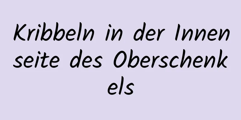 Kribbeln in der Innenseite des Oberschenkels