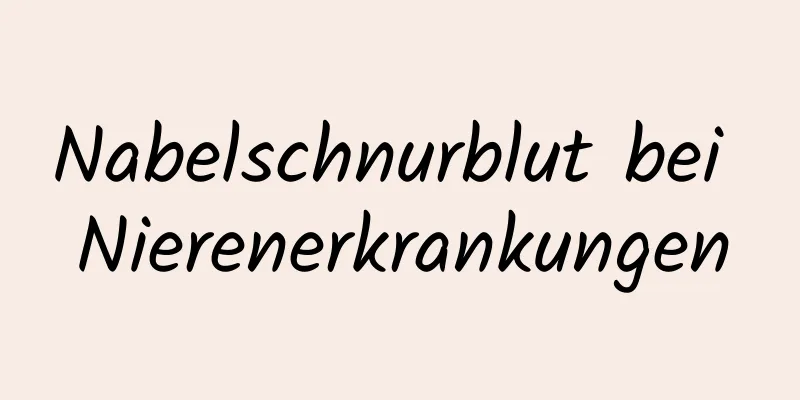 Nabelschnurblut bei Nierenerkrankungen
