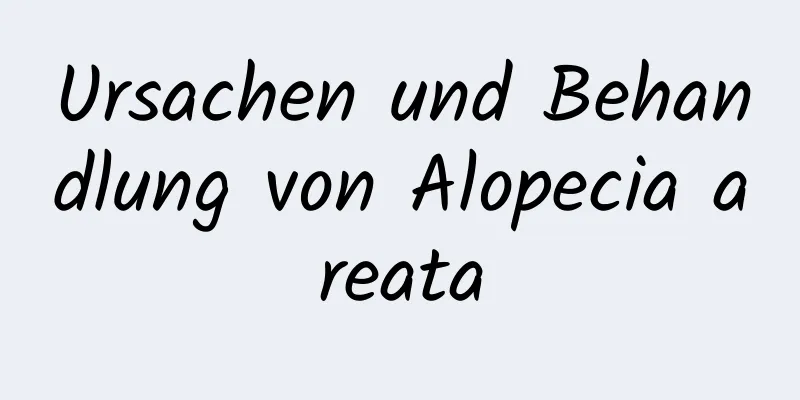 Ursachen und Behandlung von Alopecia areata