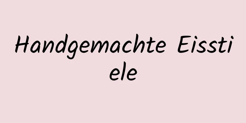 Handgemachte Eisstiele