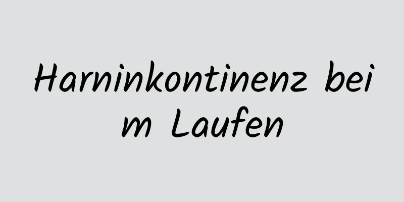 Harninkontinenz beim Laufen