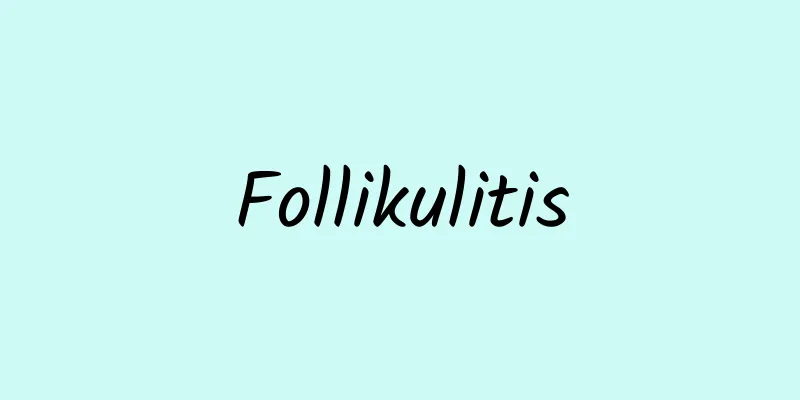 Follikulitis