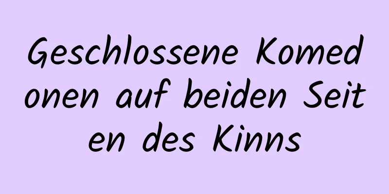 Geschlossene Komedonen auf beiden Seiten des Kinns