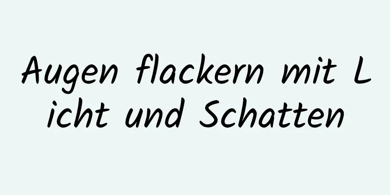 Augen flackern mit Licht und Schatten