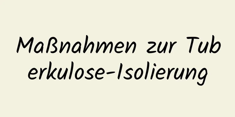 Maßnahmen zur Tuberkulose-Isolierung