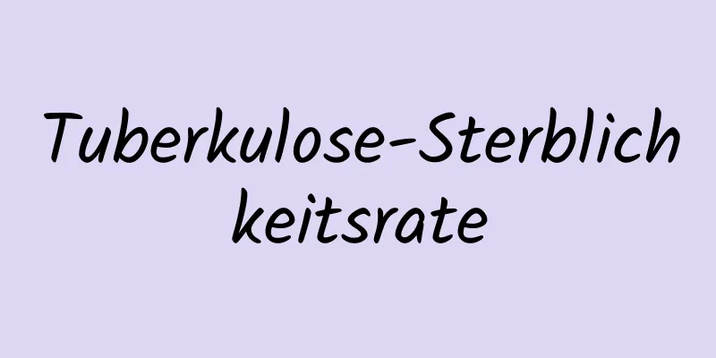 Tuberkulose-Sterblichkeitsrate