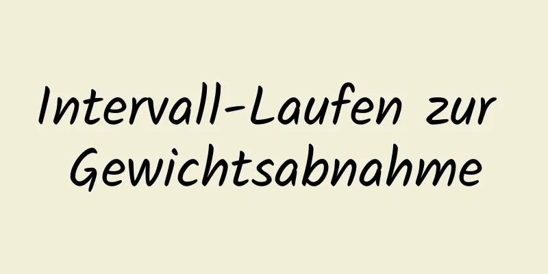 Intervall-Laufen zur Gewichtsabnahme
