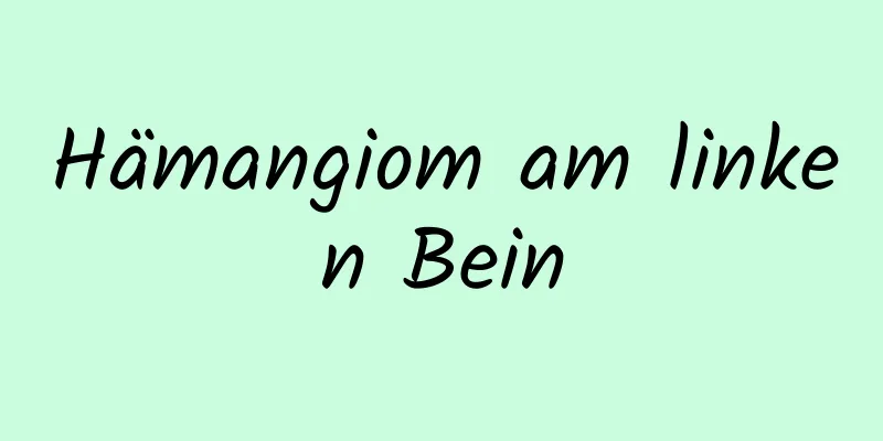 Hämangiom am linken Bein