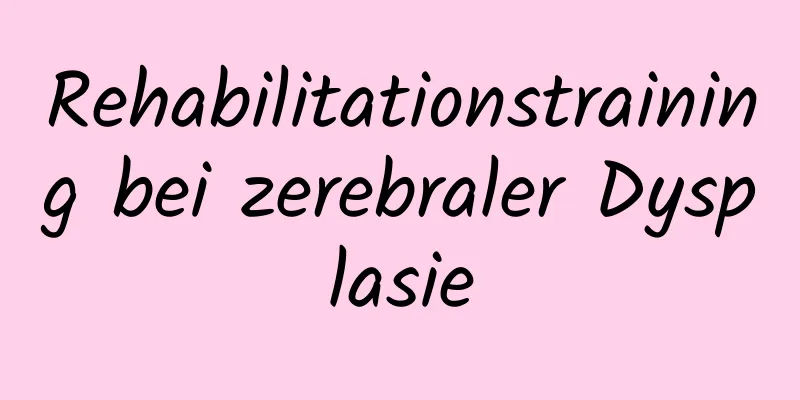 Rehabilitationstraining bei zerebraler Dysplasie