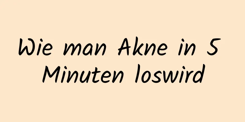 Wie man Akne in 5 Minuten loswird