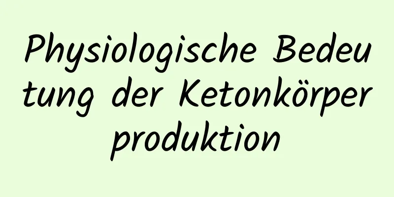 Physiologische Bedeutung der Ketonkörperproduktion